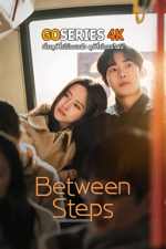 ดูซีรี่ย์ Between Steps ก้าวรักทีละนิด (2026) ซับไทย EP.1-12 จบ G4